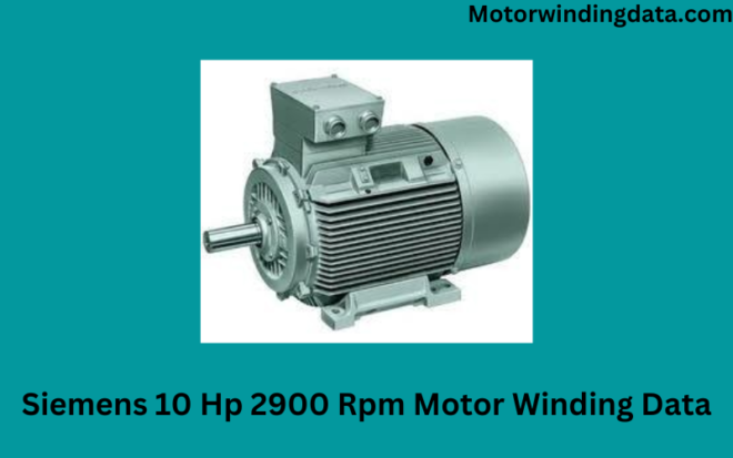 Siemens 10 Hp 2900 Rpm Motor Winding Data