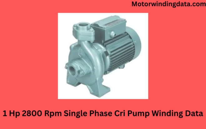 1 Hp 2800 Rpm Single Phase Cri Pump Winding Data