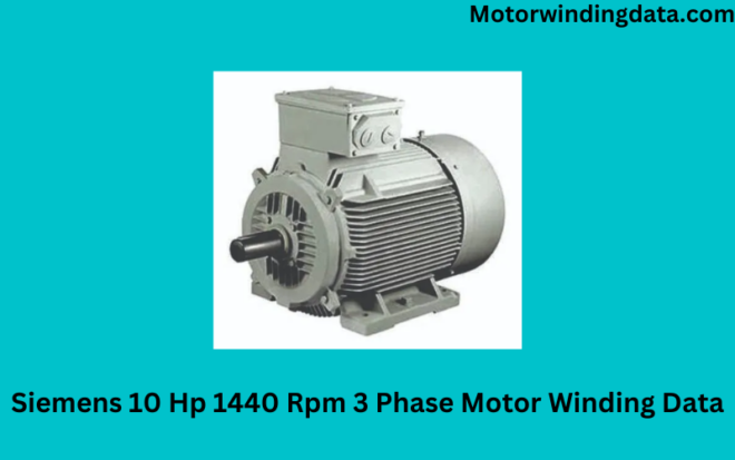 Siemens 10 Hp 1440 Rpm 3 Phase Motor Winding Data