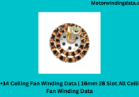 14+14 Ceiling Fan Winding Data | 16mm 28 Slot All Ceiling Fan Winding Data