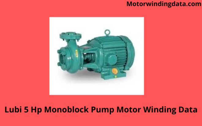 Lubi 5 Hp Monoblock Pump Motor Winding Data