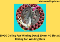 20+20 Ceiling Fan Winding Data | 20mm 40 Slot All Ceiling Fan Winding Data