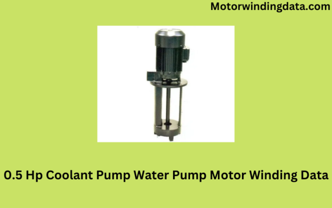 0.5 Hp Coolant Pump Water Pump Motor Winding Data