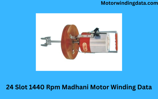 24 Slot 1440 Rpm Madhani Motor Winding Data
